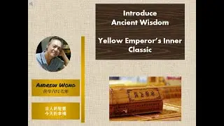 Introduce Ancient Wisdom, Yellow Emperor's Inner Classic