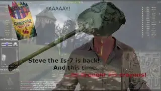 Steve the Is-7 returns: The Steven-ing
