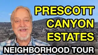 Neighborhood Driving Tour of  Prescott Canyon Estates - Prescott Real Estate