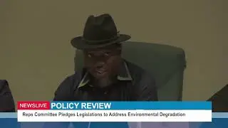 POLICY REVIEW: Reps Committee Pledges Legislations to Address Environmental Degradation.