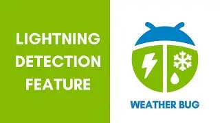 How to Use WeatherBug&rsquo;s Lightning Detection Feature