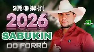 SABUKIN DO FORRÓ - REPERTÓRIO ATUALIZADO (2026)