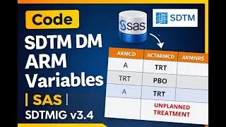 Как закодировать переменные SDTM DM ARM в SAS | Объяснение SDTMIG v3.4 с примерами