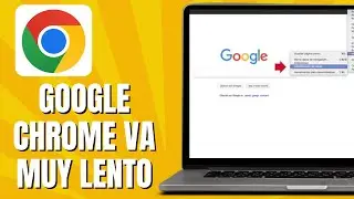 Porque GOOGLE CHROME Es Lento En Mi PC (SOLUCI&Oacute;N) | Google Chrome Va Muy Lento