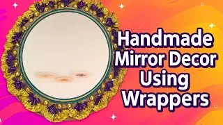 Handmade Mirror Decor using toffee wrapper #diy #art #youtube #shorts #video #music #decor #trending