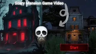 Scary Mansion Game video #longvideo #video 