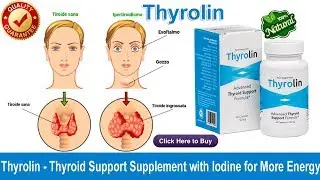 Thyrolin - Thyroid Reviews Supplement with Iodine for More Energy