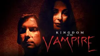 KINGDOM OF THE VAMPIRE (2007) - Trailer