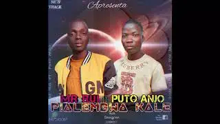 Mr Rui ft Puto Anjo      Pialembwa Kale Pro By DJ BEBE