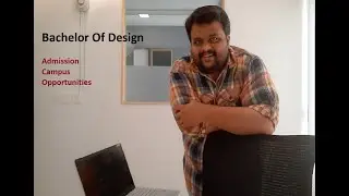 B.Des | B.Design | Admission | After 12th - Any Group | Best Campus | Entrance | Opportunities
