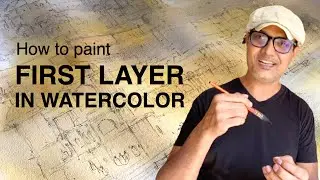 How to Paint First Layer in Watercolor