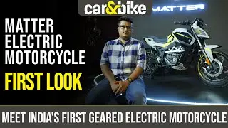 Matter Electric Motorcycle First Look