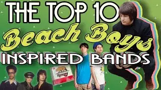 Top 10 Beach Boys Inspired Bands