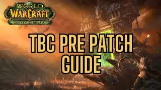 What To Do During TBC Pre Patch | WoW Classic TBC Anniversary