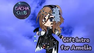 Gift Intro 2026 for @Amelia_Lenz | Gacha Club Intro