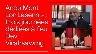 Temps forts du festival «Anou Monte Lor Lasenn» en hommage à Dev Virahsawmy