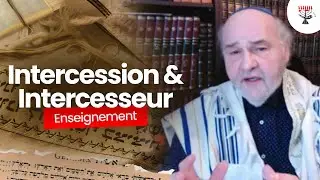 L'intercession et l'intercesseur | Rav Emmanuel Rodriguez