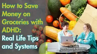 How to Save Money on Groceries with ADHD: Real Life Tips and Systems (Ep 81)