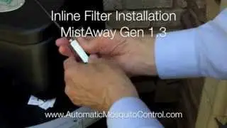 MistAway Inline Filter Installation - Installing Gen 1.3  Inline Filter - Automatic Mosquito Control