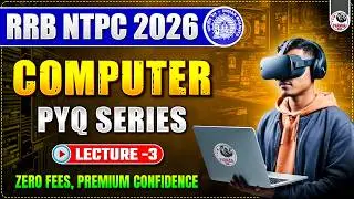 RRB NTPC 2026 | COMPUTER PYQ SERIES LEC-3 | BY AMAN SIR | PARMAR SSC
