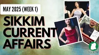Sikkim Current Affairs | May (Week 1) | Sikkim