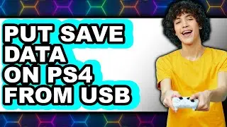 How to Put Save Data on Ps4 from Usb (full Guide)
