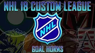 NHL 18 - Custom League - Team Goal Horns