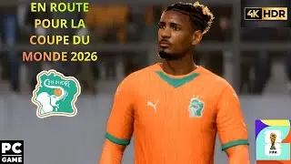 🔥 COUPE DU MONDE &ndash; C&Ocirc;TE D&rsquo;IVOIRE 🇨🇮 | FC 26 | LE R&Ecirc;VE MONDIAL DES &Eacute;L&Eacute;PHANTS ! 🔥