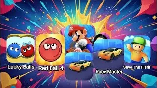 Lucky Balls, Red Balls, Subway surf and Race Master, Save the fish