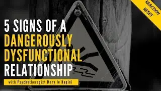5 Signs of a Dangerously Dysfunctional Relationship