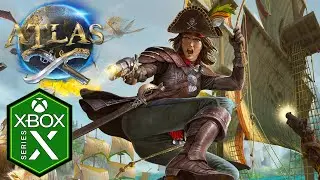 Обзор игрового процесса Atlas Xbox Series X [Предварительный просмотр игры]