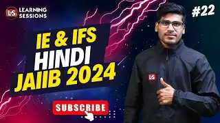 IE & IFS | Indian Banking Structure | Module C | JAIIB #22