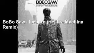 BoBo Saw - Iceburg (Hellfire Machina Remix)