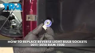 How to Replace Reverse Light Bulb Sockets 2011-2018 Ram 1500