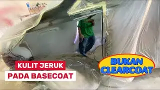 Cara Mengatasi Basecoat Kulit Jeruk Bukan Clear coat