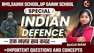 SCIENCE | INDIAN DEFENCE | RUCHI MAM