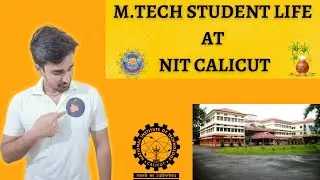 🔥M.TECH STUDENT LIFE || NIT CALICUT🔥 || BETTER THAN NIT WARANGAL??? || SIDDHARTHA LIVE||