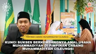 25 - SENTRALISASI: Kunci Sukses Berkembangnya AUM di PCM Cileungsi #LombaVlogCRM2024