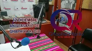 YUNGUYO | 12 DE DICIEMBRE ANIVERSARIO DE QHAPHIYA RADIO