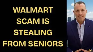 SENIORS at RISK: The WALMART Scam That Empties Bank Accounts