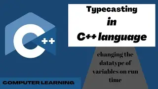 Typecasting in c| typecasting in c++|c++ tutorial for beginner| changing the datatype on run time