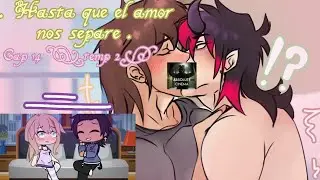 &bull; Hasta que el amor nos separe &bull; | Cap 14 (Temp 2) / 💭 Confusi&oacute;n 💭 / +13 [ Kattie ] 🌷 (leer Desc) ⚡