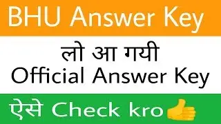 BHU Official Answer Key Out for all courses 2019