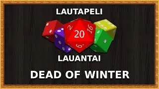 Lautapeli Lauantai - Dead of Winter (w/ Artemis, Kimsjopi & RaitzeR)