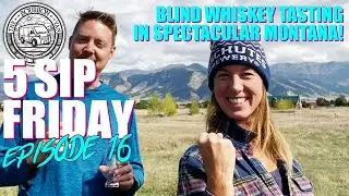 Blind Whiskey Tasting - 5 Sip Friday #16
