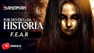 A HIST&Oacute;RIA DE FEAR 1