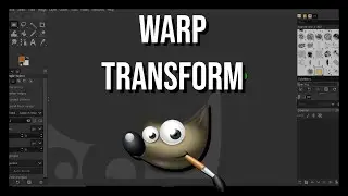 GIMP Tutorial #12: Warp Transform | GIMP Tutorials