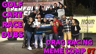 Drag Racing Meme Compilation #7