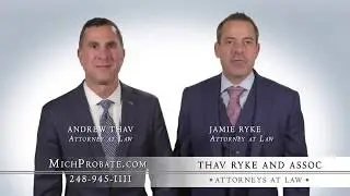 The Probate Law Firm of Thav, Ryke and Associates most recent commercial.