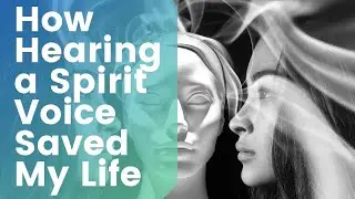 How Hearing Spirit Voices Saved My Life #hearingvoices #clairaudience